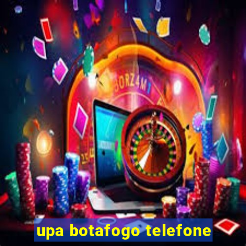 upa botafogo telefone